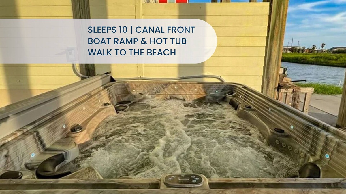Port Bolivar House | Amazing | Canal Front | Hot Tub | Boat Ramp